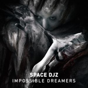 Space Djz - Impossible Dreamers (Nightmare Factory Records)