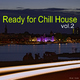 Various Artists - Ready For Chillhouse Vol.2