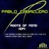 Pablo CaballeroRoots Of Mind