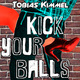 Tobias Kimmel Kick Your Balls