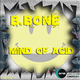 B.Bone - Mind Of Acid