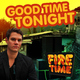 Firetime Good Time Tonight