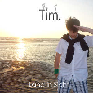 Tim. - Land in Sicht. (R.A.U. Entertainment)
