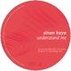 Sinan Kaya - Understand Me