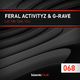 Feral Activityz & G-Rave - Let Me See You