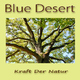Blue Desert - Kraft Der Natur