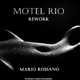Mario Rossano Motel Rio Rework