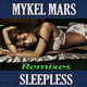 Mykel Mars - Sleepless Remixes