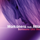 Markanera Feat. Nita - Someone Like Me Markanera Feat. Nita - Someone Like Me