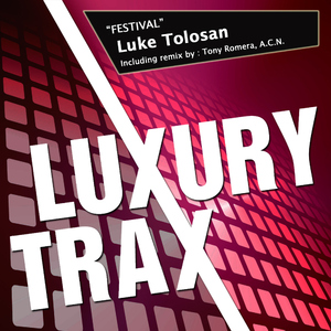 Luke Tolosan - Festival (Luxury Trax)
