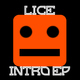 Lice - Intro Ep