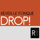 Keven Le Fonque Drop!