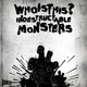 Whoisthis? Indestructable Monsters