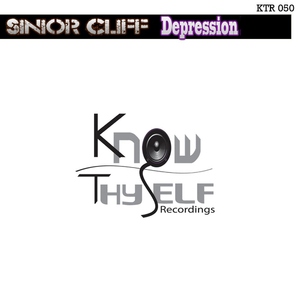 Sinior Cliff - Depression (Know Thyself Recordings)