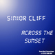 Sinior Cliff - Across The Sunset