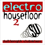Electro Housefloor: Volume 2 by Various Artists mp3 download