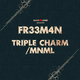 Fr33m4n Triple Charm