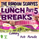 The Random Scarves Feat Radzta Lunch Breaks Part 5 The Random Scarves Feat Radzta Lunch Breaks Part 5