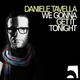Daniele Tavella - We Gonna Get It Tonight