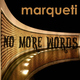 Marqueti - No More Words