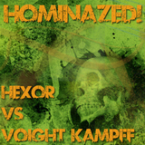 Hominazed!004 : Hexor Vs Voight Kampff by Hexor vs. Voight Kampff mp3 download