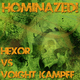 Hexor, Voight Kampff - Hominazed!004 : Hexor Vs Voight Kampff