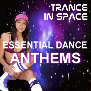 Various Artists - Trance in Space Essential Dance Anthems (Club Traxx)