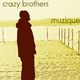 Crazy Brothers Muzique