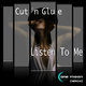 Cut N Glue Listen To Me Cut N Glue Listen To Me