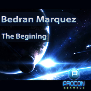 Bedran Marquez - The Begining (Procon Records )