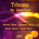 Trivans - No Questions