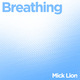 Mick Lion - Breathing