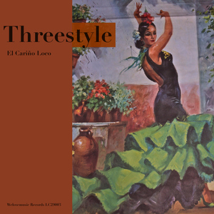 Threestyle - El Carino Loco (Welovemusic) Threestyle - El Carino Loco (Welovemusic)