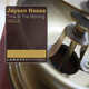 Jayson House Time in the Morning