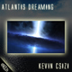 Kevin Csizi - Atlantis Dreaming Kevin Csizi - Atlantis Dreaming