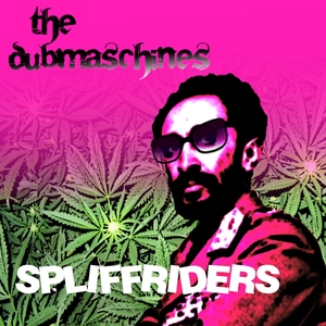 The Dubmaschines - Spliffriders (Hazy Drops Records) The Dubmaschines - Spliffriders (Hazy Drops Records)