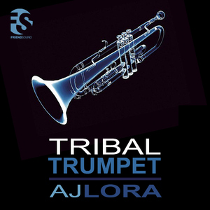 Aj Lora - Tribal Trumpet (Friend Sound)