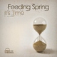 Feeding Spring - It´s Time Feeding Spring - It´s Time