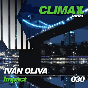 Ivan Oliva - Impact (Climax Label) Ivan Oliva - Impact (Climax Label)