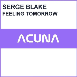 Serge Blake - Feeling Tomorrow (Acuna Boyz Productions)