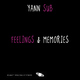 Yann Sub Feelings and Memories