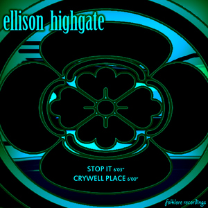 Ellison Highgate - Stop It (Folklore Recordings)