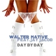 Walter Native Feat. Jay Jacob Day By Day Walter Native Feat. Jay Jacob Day By Day