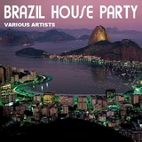 Brazil House Party by Various Artists mp3 download