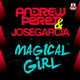Andrew Peret & Jose Garcia Magical Girl Andrew Peret & Jose Garcia Magical Girl