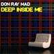 Don Ray Mad - Deep Inside Me