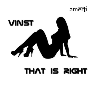 Vinst - That Is Right (Amerti Records)