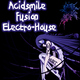 Acidsmile Fusion Electro-House