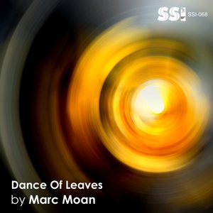 Marc Moan - Dance of Leaves (Simphonic Silence Inside Records)