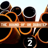 The Sound of UK Dubstep: Volume 2 by Various Artists mp3 download